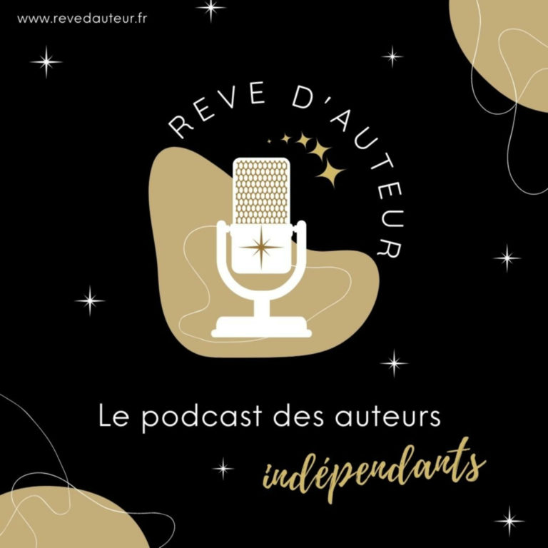 Rêve d'Auteur : le podcast des auteurs indépendants